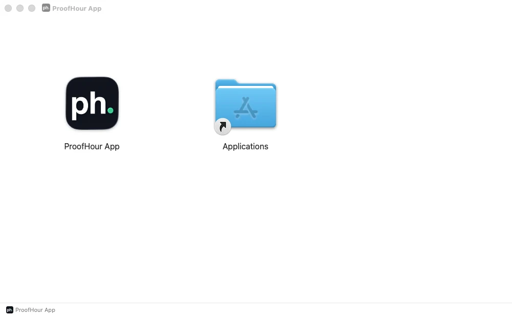 The installer window: the ProofHour App icon on the left and an Applications folder on the right